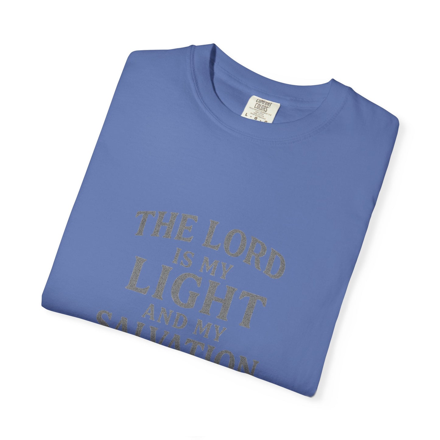 The Lord Is My Light Psalm 27:1 T-Shirt