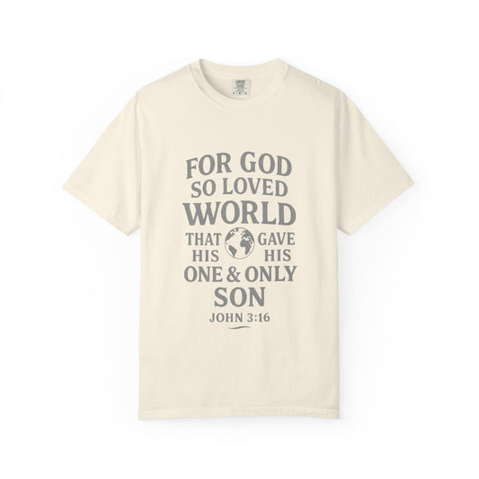 Christian Scripture T-Shirt — "For God So Loved the World" John 3:16