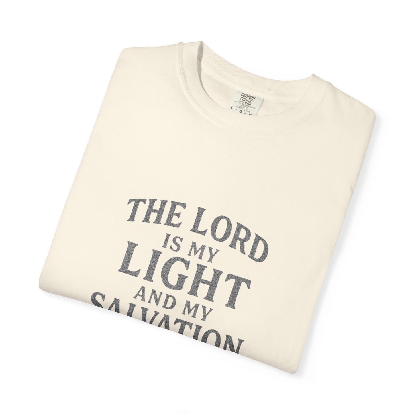 The Lord Is My Light Psalm 27:1 T-Shirt