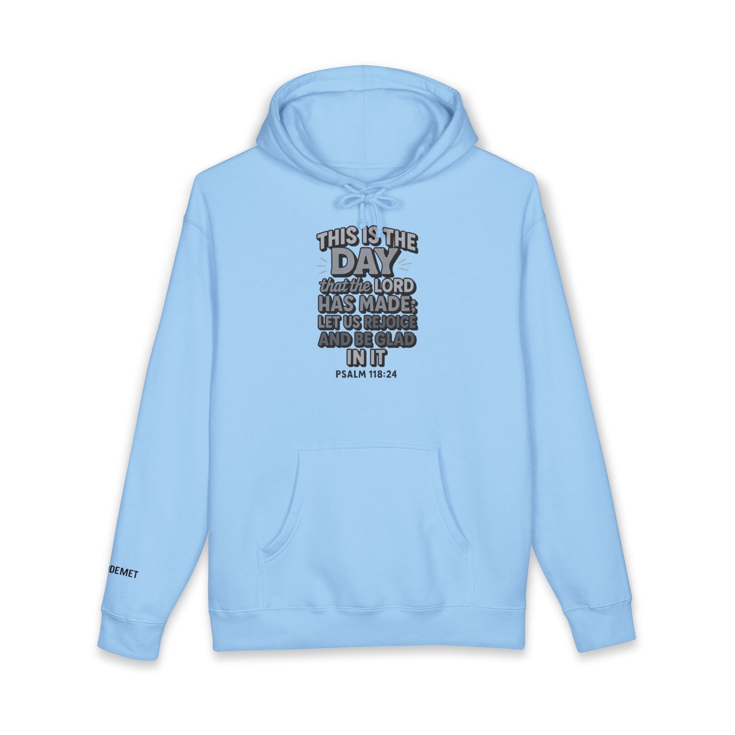 Hoodie — "This Is the Day" Psalm 118:24 Inspirational Christian Hoodie