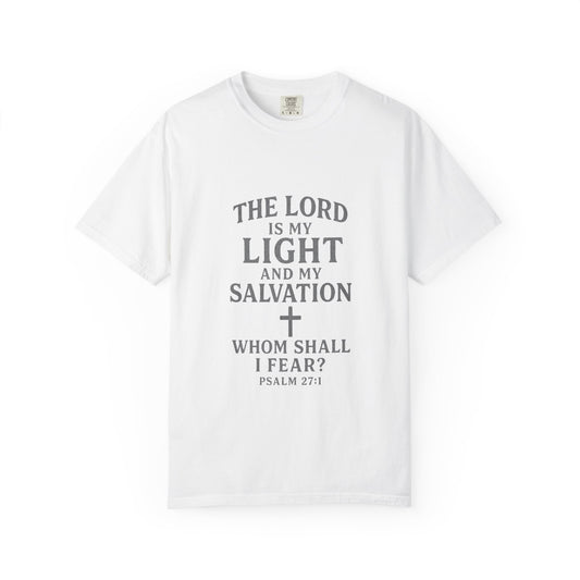 The Lord Is My Light Psalm 27:1 T-Shirt