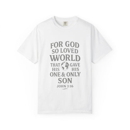 Christian Scripture T-Shirt — "For God So Loved the World" John 3:16