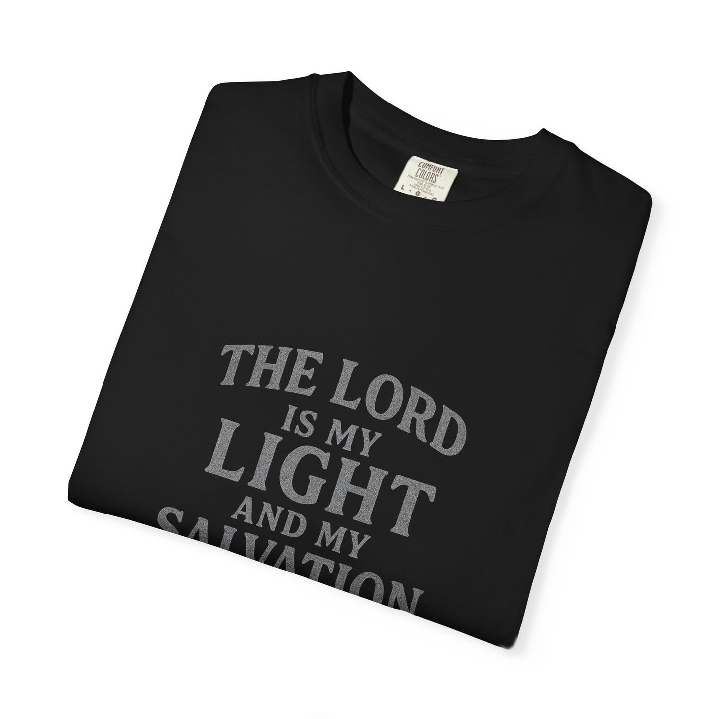 The Lord Is My Light Psalm 27:1 T-Shirt