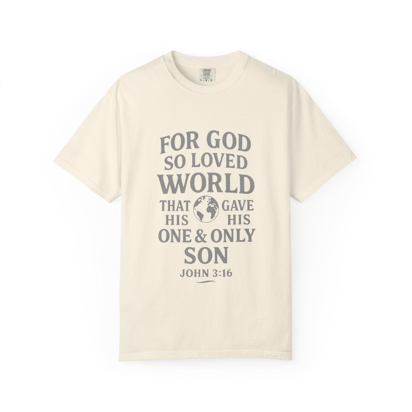 Christian Scripture T-Shirt — "For God So Loved the World" John 3:16