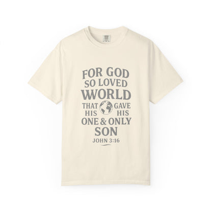 Christian Scripture T-Shirt — "For God So Loved the World" John 3:16